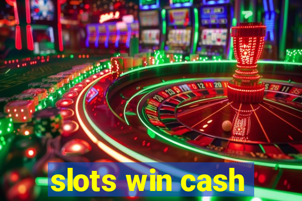 slots win cash